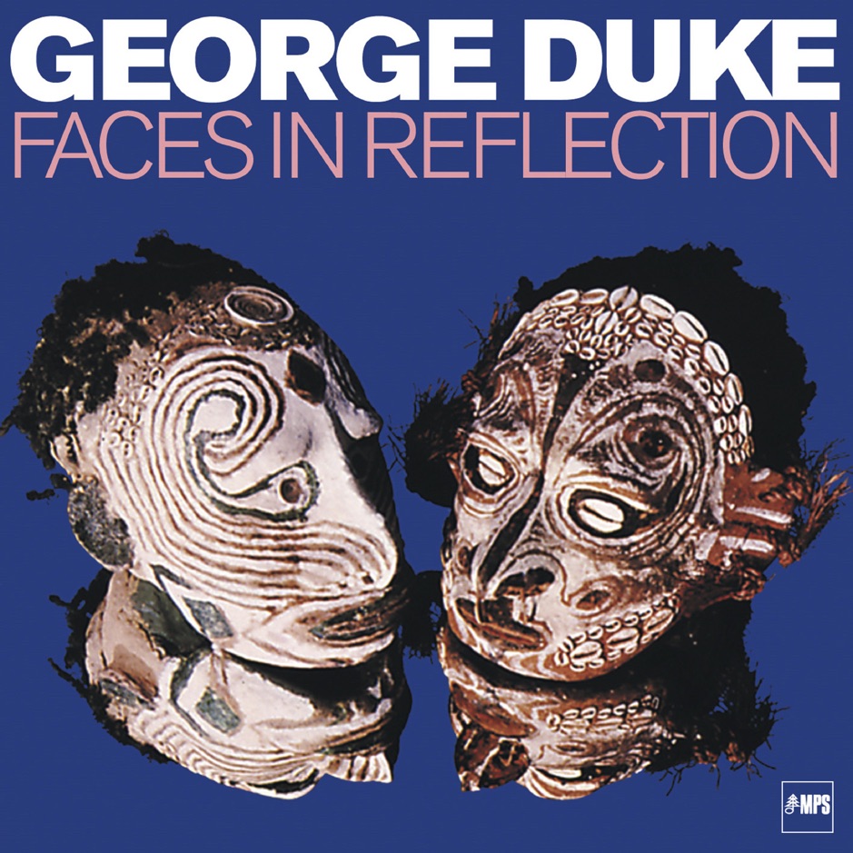 George Duke - Faces In Reflection